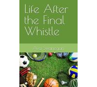 Life After the Final Whistle