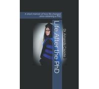 Life After The PhD: A short memoir of how life changed since obtaining a PhD (From Poverty to PhD)