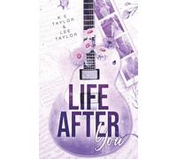 Life After You: 1 (Burnt Ashes Series)