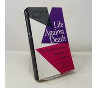 Life Against Death: The Psychoanalytical Meaning of History