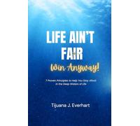 Life Ain't Fair--Win Anyway!