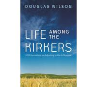 Life Among the Kirkers: 101 Exhortations on Adjusting to Life in Moscow