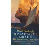 Life Among the Pirates: The Romance and the Reality