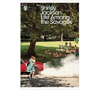 Shirley Jackson – Life Among the Savages – Penguin Modern Classics