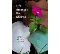 Life Amongst the Shards