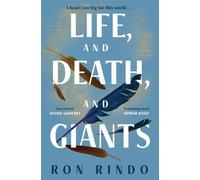 Life, and Death, and Giants