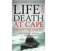 Life and Death at Cape Disappointment: Becoming a Surfman on the Columbia River Bar