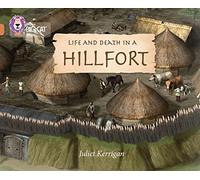 Life and Death in an Iron Age Hill Fort: Band 12/Copper (Collins Big Cat)