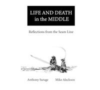 Life and Death in the Middle: Reflections from the Seam Line
