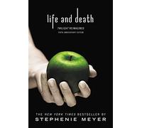 Life and Death: Twilight Reimagined