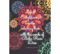 Life And Enlightenment Quotes Colouring Book: With The Words Of Baba Ram Dass