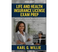 Life and Health Insurance License Exam Prep: Master Key Concepts, Practice Questions, and Proven Strategies for Exam Success