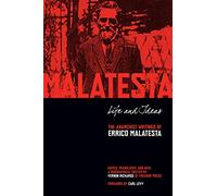 Life and Ideas : The Anarchist Writings of Errico Malatesta