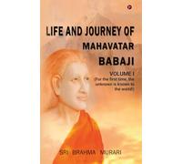 Life and Journey of Mahavatar Babaji: For the first time, the unknown is known to the world!