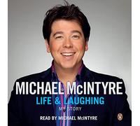Life and Laughing: My Story