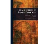 Life and Letters of Thomas Cromwell