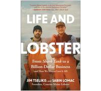 Life and Lobster : From Shark Tank to a Billion-Dollar Business (And How We Almost Lost It All)