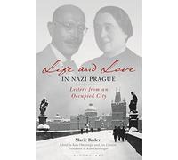Life and Love in Nazi Prague: Letters from an Occupied City