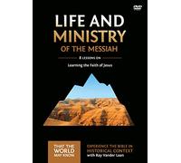 Life and Ministry of the Messiah Video Study: Learning the Faith of Jesus (3) [DVD]