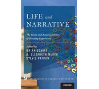 Life and Narrative – The Risks and Responsibilities of Storying Experience