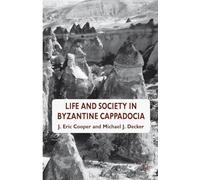 Life and Society in Byzantine Cappadocia