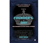 Life and Times in Kolaazham Part 2: Founder's Day
