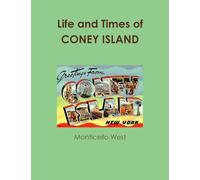 Life and Times of CONEY ISLAND New York
