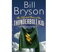 The Life And Times Of The Thunderbolt Kid