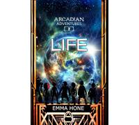 LIFE: ARCADIAN ADVENTURES