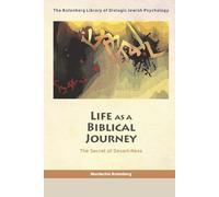 Life As A Biblical Journey: The Secret Of Desert-Ness