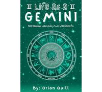 Life as a Gemini: 500 Hilarious Jokes Every Twin Will Relate To (Horoscope Humor)
