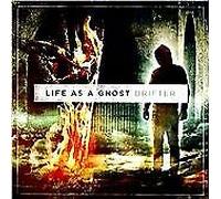 Life As a Ghost - Drifter