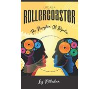 Life As A Roller Coaster: The Mayhem of Bipolar