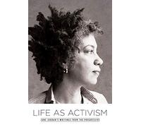 Life as Activism: June Jordan's Writings from the Progressive