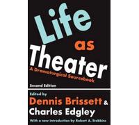 Life as Theater : A Dramaturgical Sourcebook