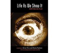 Life As We Show It: Writing on Film