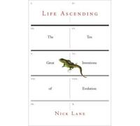 Life Ascending: The Ten Great Inventions of Evolution [ LIFE ASCENDING: THE TEN GREAT INVENTIONS OF EVOLUTION ] by Lane, Nick (Author) Jun-01-2009 [ Hardcover ]