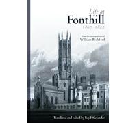 Life at Fonthill: Letters of William Beckford