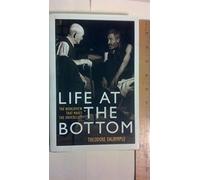 Life at the Bottom: The Worldview That Makes the Underclass