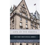 Life at the Dakota: New York's Most Unusual Address