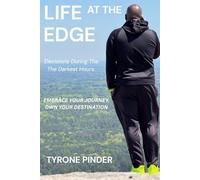 Life At The Edge: Decisions During The Darkest Hours