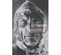 Life at the Extremes: The Science of Survival
