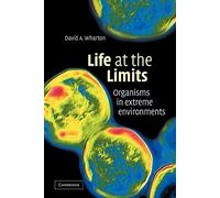 Life at the Limits: Organisms in Extreme Environments – Cambridge University Press