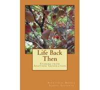 Life Back Then: Stories from Another Generation