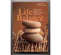 Life Balance: Gain Perspective, Fulfillment and Hapiness to Achieve a Balanced Life
