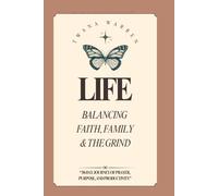 LIFE: Balancing Faith, Family & The Grind