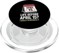 Life Before April 15 I Barely Remember It Tax Season Humor PopSockets PopGrip for MagSafe