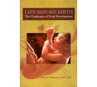 Life Before Birth: Challenges of Fetal Development