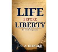 Life Before Liberty: No One Is Disposable