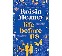Life Before Us: A heart-warming story about hope and second chances from the bestselling author